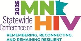 2025 Minnesota Statewide Conference on HIV: Remembering, Reconnecting, and Remaining Resilient Banner